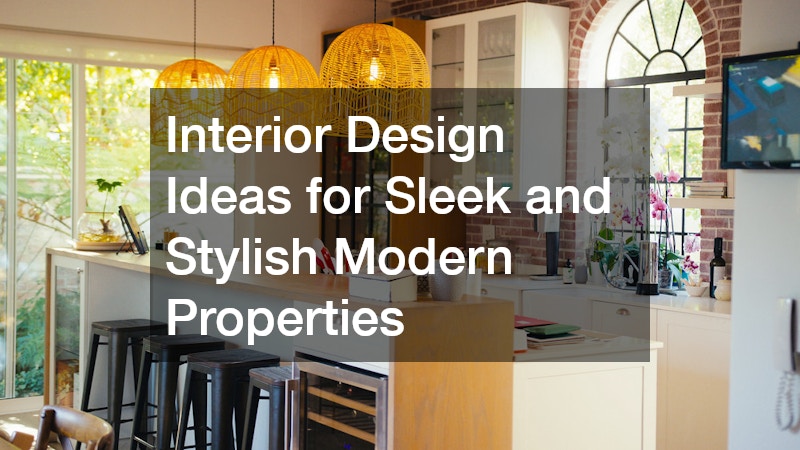 Interior Design Ideas for Sleek and Stylish Modern Properties