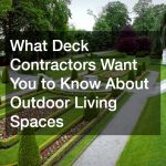 What Deck Contractors Want You to Know About Outdoor Living Spaces